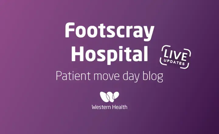 Footscray Hospital patient move day blog